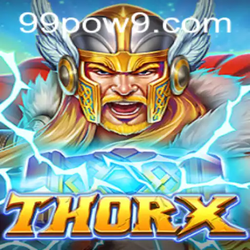 Explore the Dynamic World of ThorX: Unleash the Power of 99POW