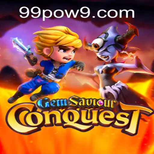 The Epic Adventure of GemSaviourConquest in the Era of 99POW