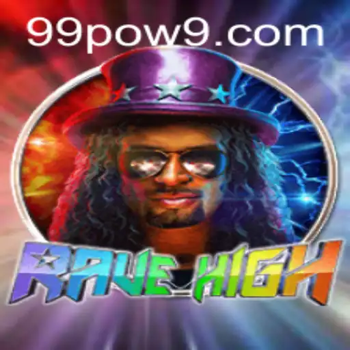 RaveHigh: Dive into a Thrilling Gaming Experience with 99POW