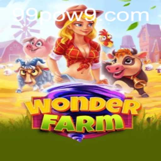 Exploring the Fascinating World of WonderFarm: A Guide to 99POW Adventure